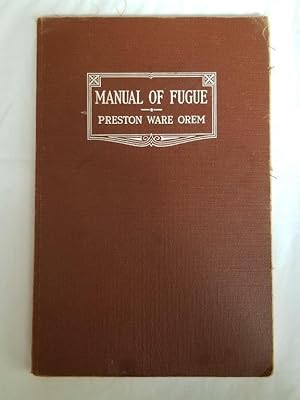 Manual of Fugue - Including Canon, Imitation, and Double Counterpoint