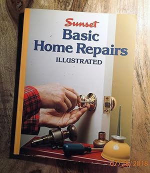 BASIC HOME REPAIRS : ILLUSTRATED (Sunset Books)