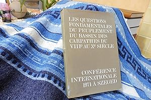 Les Questions Fondamentales Du Peuplement Du Bassin Des Carpathes Du VIIIe Au Xe Siècle. Session ...