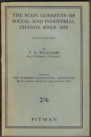 The Main Currents Of Social And Industrial Change Since 1870