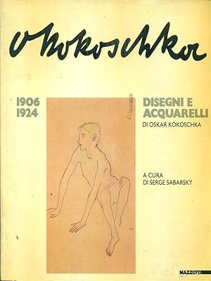 Oskar Kokoschka disegni e acquarelli 1906-1924