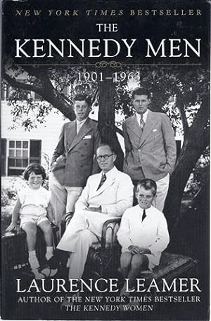 The Kennedy Men: The Laws of the Father, 1901-1963