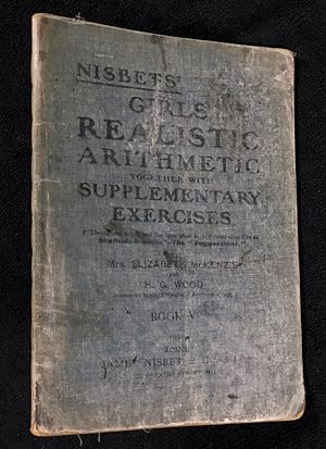 Nisbets' Girls' Realistic Arithmetic together with Supplementary Exercises. Book V. [Apostrophe m...