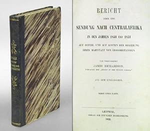 Bericht ueber eine Sendung nach Centralafrika in den Jahren 1850 und 1851 auf Befehl und auf Kost...
