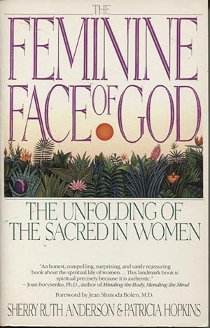 The Feminine Face Of God The Unfolding Of The Sacred In Women