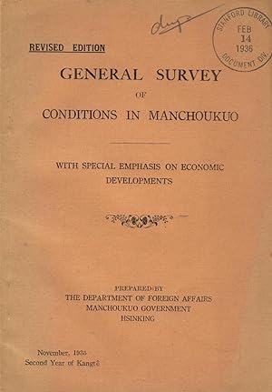 General survey of conditions in Manchoukuo, with special emphasis on economic development. Revise...