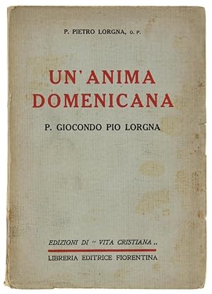 UN'ANIMA DOMENICANA P. GIOCONDO PIO LORGNA.: