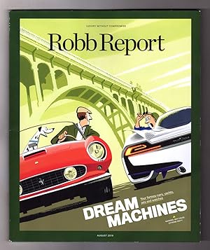 Robb Report - August, 2019. Dream Machines. Your Fantasy Cars, Yachts, Jets, and Watches.