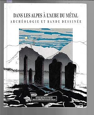 Dans les alpes à l'aube du métal : archéologie et bande dessinée