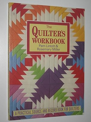 The Quilter's Workbook : A Practical Source and Record Book for Quilters