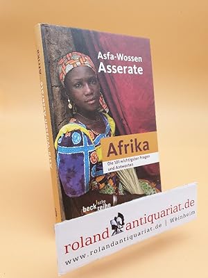 Afrika : die 101 wichtigsten Fragen und Antworten / Asfa-Wossen Asserate / Beck'sche Reihe ; 7023