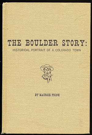 The Boulder Story: Historical Portrait of a Colorado Town