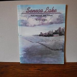 Seneca Lake Past, Present, and Future
