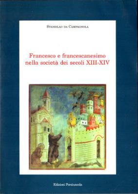 Francesco e francescanesimo nella società dei secoli XIII-XIV