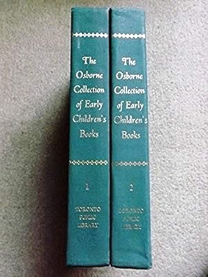 The Osborne collection of early children's books: A catalogue [2 Volumes]