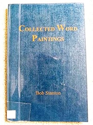 Collected Word Paintings: Wordstroke Impressions & Portraits, Surreal Brainscapes, Abstract Moods...