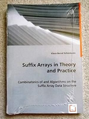 Suffix Arrays in Theory and Practice