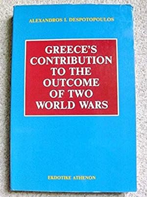 Greece's contribution to the outcome of two world wars