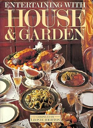 Entertaining With House And Garden: 600 Recipes For Successful Menus And Parties