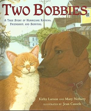 Two Bobbies: A True Story of Hurricane Katrina, Friendship, and Survival