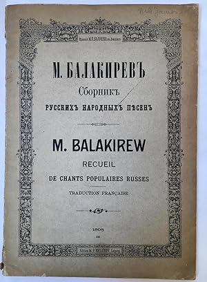 Recueil de chants populaires russes / notes et harmonises par M. Balakirew ; traduction francaise...