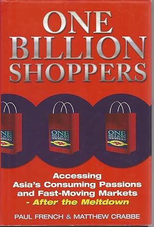 One Billion Shoppers After the Meltdown--Asia's Consuming Passions and Future Market Trends