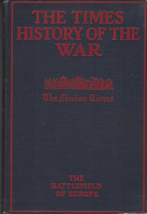 Times History Of The War. The Battlefield Of Europe.