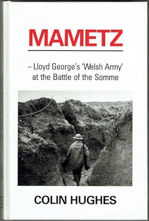 Mametz: Lloyd George's 'Welsh Army' At The Battle Of The Somme