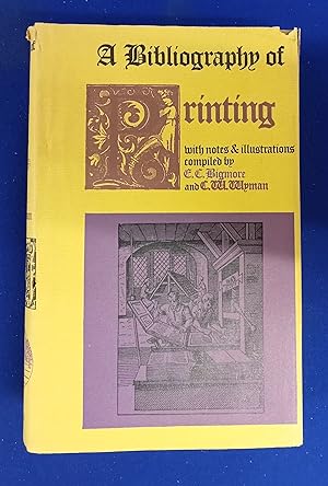 A Bibliography of Printing, With Notes & Illustrations. [ 3 volumes in 1 ]