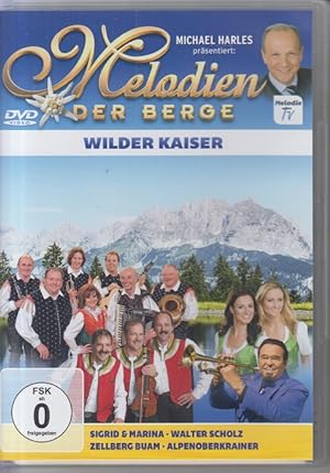 Michael Harles präsentiert: Melodien der Berge. Wilder Kaiser.