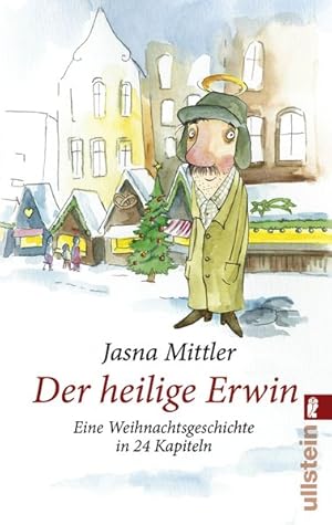 Der heilige Erwin: Eine Weihnachtsgeschichte in 24 Kapiteln