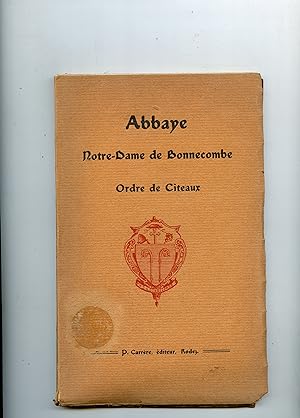 ABBAYE NOTRE - DAME DE BONNECOMBE de l' ORDRE DE CITEAUX . NOTICE par un Ami du Monastère