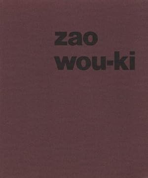 ZAO WOU-KI. Paintings 1980-1985 - Texte de François Jacob. Catalogue d'exposition Pierre Matisse ...
