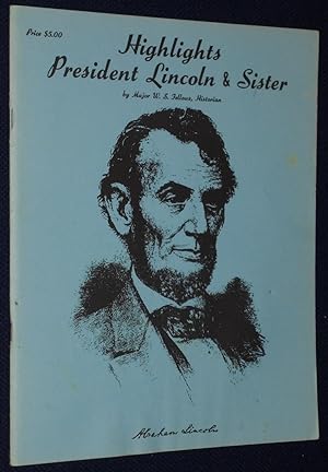 Highlights President Lincoln & Sister