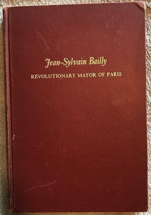 Jean-Sylvain Bailly: Revolutionary Mayor Of Paris