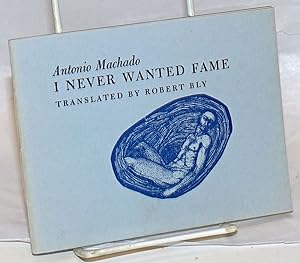 I Never Wanted Fame: 10 poems & proverbs