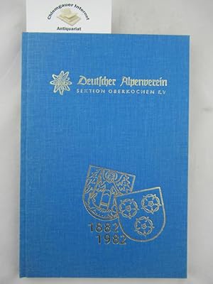 Vergangenheit und Gegenwart 1882 - 1982. Deutscher Alpenverein, Sektion Oberkochen e.V.