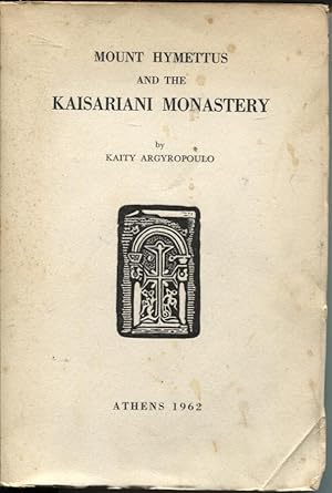 MOUNT HYMETTUS AND THE KAISARIANI MONASTERY