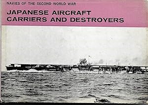 Japanese Aircraft Carriers and Destroyers (Navies of the Second World War)