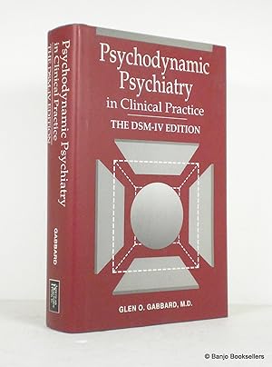 Psychodynamic Psychiatry in Clinical Practice: The DSM-IV Edition