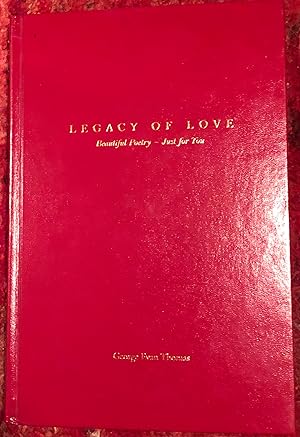 Legacy Of Love: Beautiful Poetry - Just For You