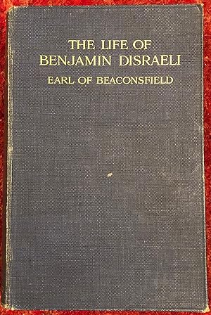 The life of Benjamin Disraeli, Earl of Beaconsfield, Vol. I. 1804-1837