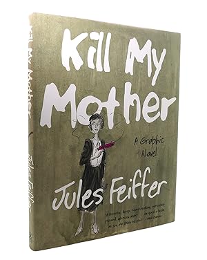 KILL MY MOTHER A Graphic Novel