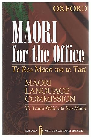 Maori for the Office / Te Reo Maori Mo Te Tari (Maori and English Edition)
