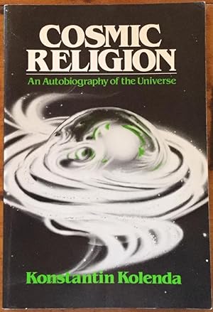 Cosmic Religion: An Autobiography of the Universe