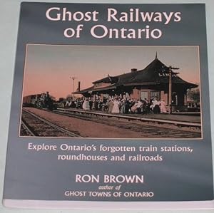 Ghost Railways of Ontario I
