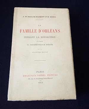La famille d'Orléans pendant la révolution d'après sa correspondance inédite
