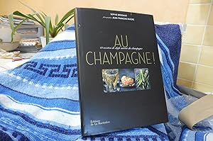 AU CHAMPAGNE ! 10 recettes de Chefs autour du champagne
