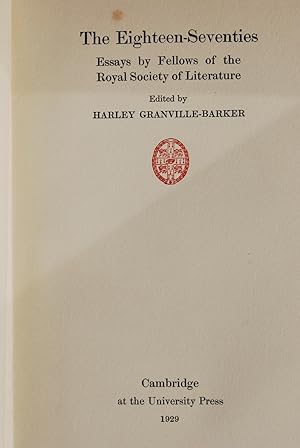 The Eighteen-Seventies. Essays by Fellows of the Royal Society of Literature.