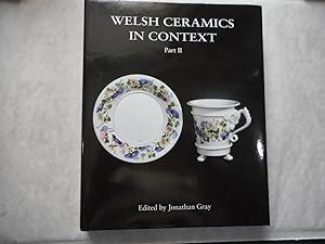 Welsh Ceramics in Context, Part II. (Limited Edition of 800 Copies Only - of Which Only 200 Are H...